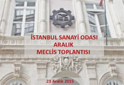 İstanbul Sanayi Odası Aralık Meclis Toplantısı, 23.12.2015