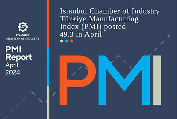 ICI Released April 2024 Türkiye Manufacturing PMI and Türkiye Sector PMI Report 