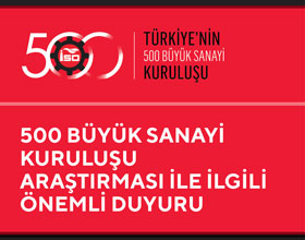 500 Büyük Sanayi Kuruluşu Araştırması ile İlgili Önemli Duyuru
