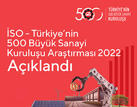 500 Büyük Sanayi Kuruluşu Araştırması Açıklandı