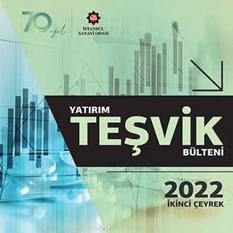 Yatırım Teşvik Bülteni, 2022 İkinci Çeyrek