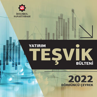 Yatırım Teşvik Bülteni, 2022 Dördüncü Çeyrek