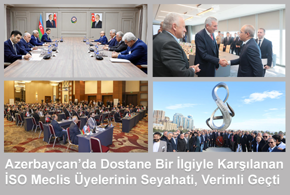 İSO Meclisi, Azerbaycan Ziyaretiyle İki Ülkenin Sanayi Bağlarını Güçlendirecek