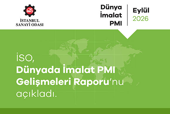 İstanbul Sanayi Odası (İSO), Dünyadaki İmalat PMI Gelişmeleri ile İlgili Eylül 2026 Raporunu Yayımladı