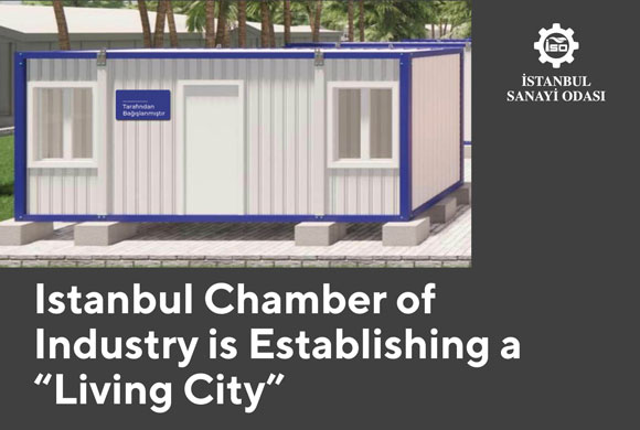 Istanbul Chamber of Industry is Establishing a “LIVING CITY”