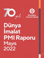 Istanbul Chamber of Industry (ICI) Published May 2022 Report on Manufacturing PMI Developments in the World