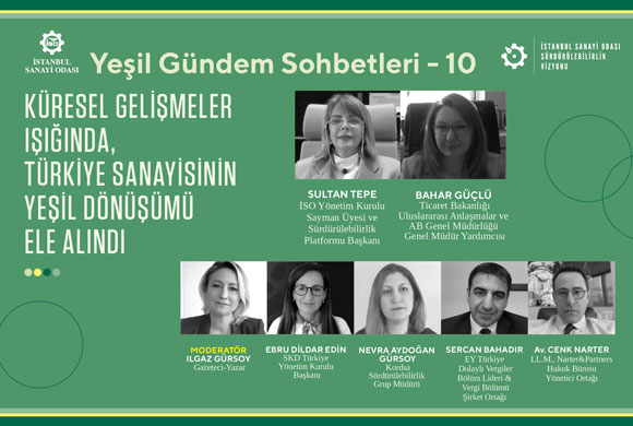 İSO’nun Yeşil Gündem Sohbetlerinde Küresel Gelişmeler Işığında Türkiye Sanayisinin Yeşil Dönüşümü Ele Alındı