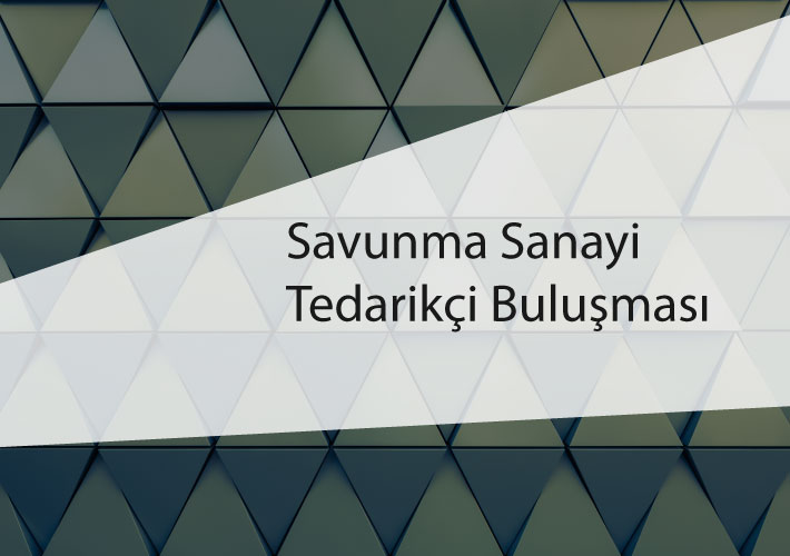 Savunma Sanayi Tedarikçi Buluşması